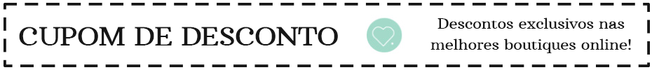 Cupom de desconto nas melhores boutiques online!